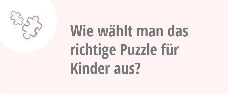 wie wählt man das richtige Puzzle aus?